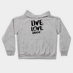 Live love laugh Kids Hoodie